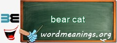 WordMeaning blackboard for bear cat